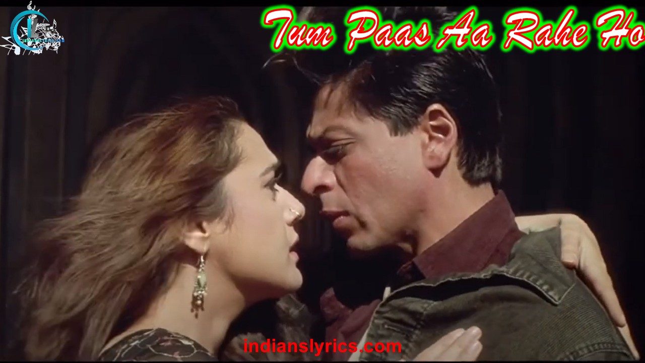 तुम पास आ रहे हो