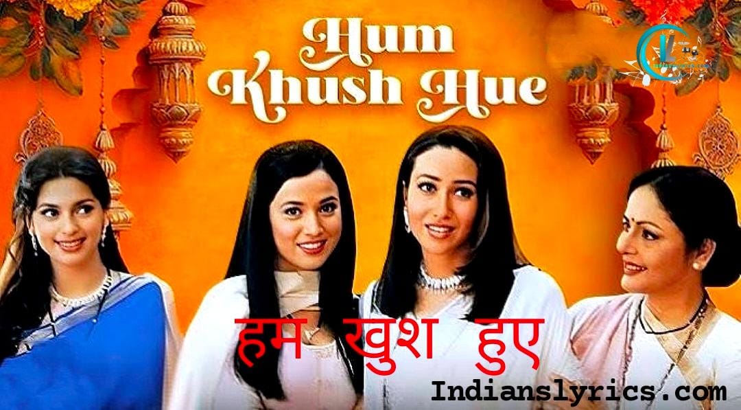Hum Khush Huye