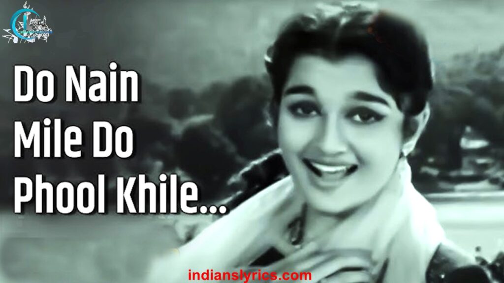 दो नैन मिले दो फूल खिले - Do Nain Mile Do Phool Khile